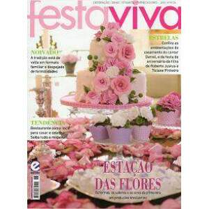 Revista Festa Viva Ano IV Edio 26 Estao das Flores - As formas, os sabores e as cores da primavera