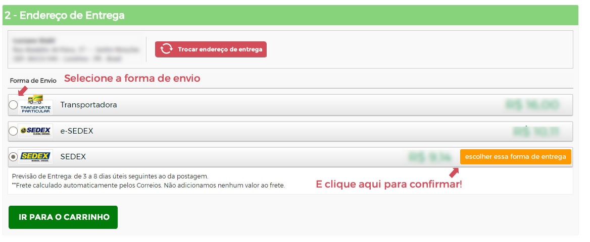 08 ? Se você já estiver logado e clicar em finalizar compra no começo da página do carrinho ...