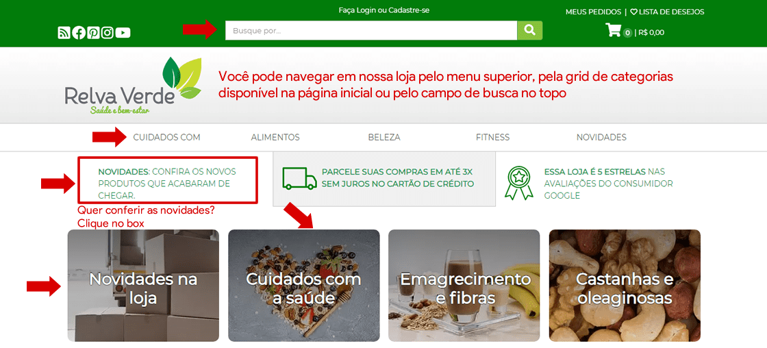 04 - Escolha seus produtos através do menu superior disponível em todas as páginas, ou através das categorias principais listadas na página inicial. Imagine que cada categoria/foto é um corredor dentro da loja da Relva Verde.