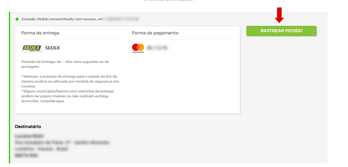 13 ? Se o seu pedido já estiver como enviado, ao clicar sobre ele você poderá rastrear o pedido clicando no botão correspondente (se a forma de envio que você selecionou dispuser desse sistema).
