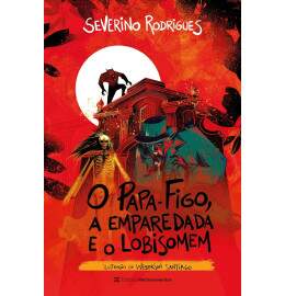 O Papa-Figo, a Emparedada e o Lobisomem