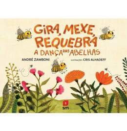Gira, Mexe, Requebra: A Dana das Abelhas
