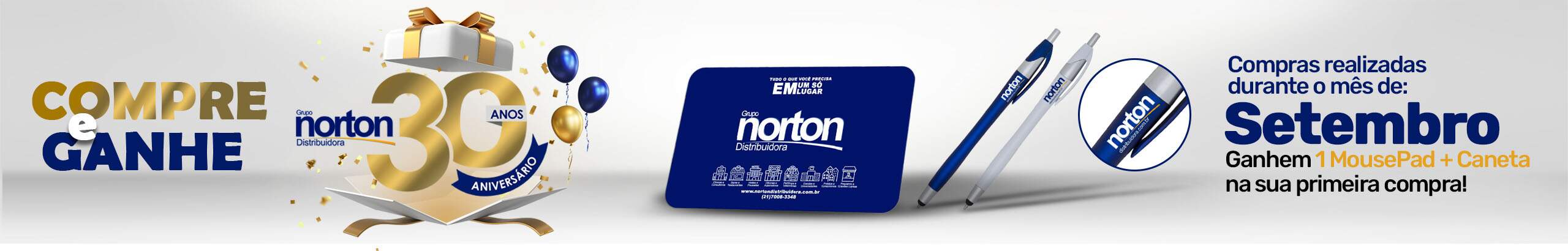 Compre acima de R$ 300,00 e ganhe brindes no aniversrio de 30 anos!