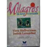 Milagres de Amor e Amizade - Yitta Halberstam