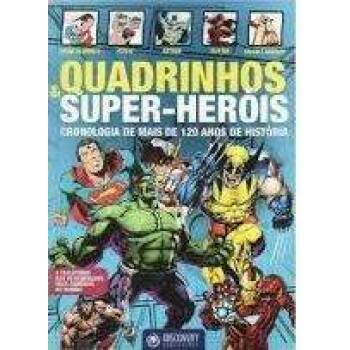 Quadrinhos E Super Heris - Cronologia De Mais De 120 Anos De Histria - Discovery