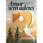 AMOR SEM ADEUS - ESPRITO WALTER HRCIO MARCOS ARANTES - FRANCISCO CNDIDO XAVIER