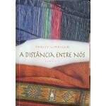 A Distncia Entre Ns - Thrity Umrigar