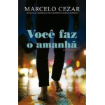 Voc Faz O Amanh - Esprito Marco Aurlio - Marcelo Cezar