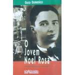 O Jovem Noel Rosa - Guca Domenico