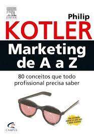Marketing De A a Z - Philip Kotler - Sebo e Livraria Mania de Cultura Marketing De A a Z - Philip Kotler - Sebo e Livraria Mania de Cultura