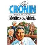 Mdico De Aldeia - A. J. Cronin / Usado