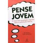 Pense Jovem O Mais Bem Guardado Segredo Para a Juventude Eterna - Tim Drake E Chris Middleton