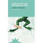 Quin se Har Cargo del Hospital de Ranas ? ( Quem Assumir o Hospital Ranas?) - Lorrie Moore