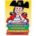 As Aventuras Da Professora Maluquinha Em Quadrinhos - Ziraldo
