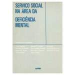 SERVIO SOCIAL NA REA DA DEFICINCIA MENTAL - STANISLAU KRYNSKI