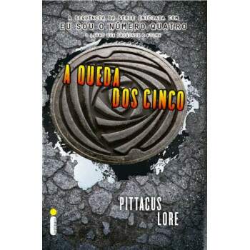 A Queda Dos Cinco Vol 4 - Os Legados De Lorien - Pittacus Lore