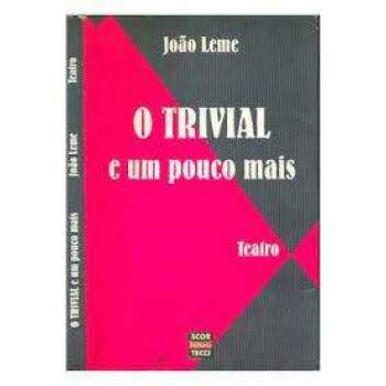 O Trivial E Um Pouco Mais - Joo Leme