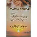 Primcias Do Reino - Esprito Amlia Rodrigues - Divaldo Franco