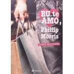 Eu Te Amo, Phillip Morris - Steve Mcvicker