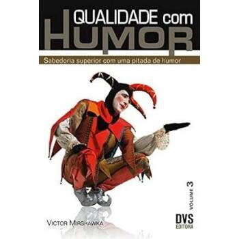 Qualidade Com Humor Vol 3 - Sabedoria Superior Com Uma Pitada De Humor - Victor Mirshawka