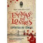 ESPRITOS DO TMISA VOL 1 - ENIGMAS DE LONDRES - BEN AARONOVITCH