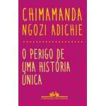 O PERIGO DE UMA HISTRIA NICA - CHIMAMANDA NGOZI ADICHIE