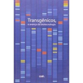 TRANSGNICOS - O AVANO DA BIOTECNOLOGIA - ALESSANDRO GRECO