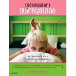 Quirkyalone - Ssingular: Um Manifesto Para Romnticos Irredutveis - Sasha Cagen / Usado