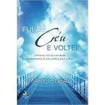 Fui ao Cu e Voltei - Mary C. Neal