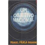 UM OBJETIVO NACIONAL - MANUEL FRAGA IRIBARNE
