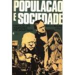 POPULAO e SOCIEDADE - EVOLUO DAS SOCIEDADES PR INDUSTRIAIS - MARIA L MARCLIO