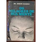Os Milagres De Sua Mente - Joseph Murphy