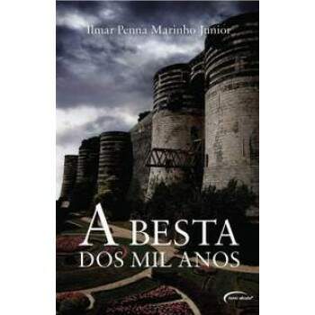 A BESTA DOS MIL ANOS - ILMAR PENNA MARINHO JUNIOR