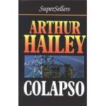 COLAPSO - SUPERSELLERS - ARTHUR HAILEY