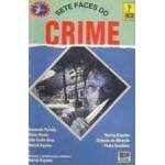 Sete Faces Do Crime - Marcia Kupstas E Outros