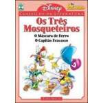 OS TRS MOSQUETEIROS - O MSCARA DE FERRO - O CAPITO FRACASSO - DISNEY