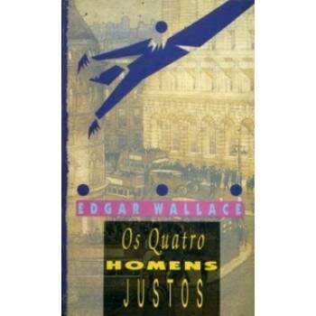 Os Quatros Homens Justos - Edgard Wallace - Usado