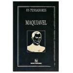 Os Pensadores - Maquiavel