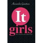 IT GIRLS - TODOS OS SEGREDOS DE UMA VERDADEIRA IT GIRLS - ALESSANDRA GARATTONI