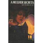 A Mulher Secreta - Victoria Holt