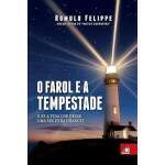 O Farol E A Tempestade - Romulo Felippe