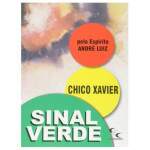 Sinal Verde - Esprito Andr Luiz - Francisco Cndido Xavier