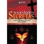 Sociedades Secretas - Nada Permanece Oculto para Sempre - Discovery