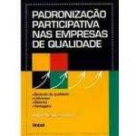 Padronizao Participativa Nas Empresas De Qualidade - Aloysio Sergio De Arantes