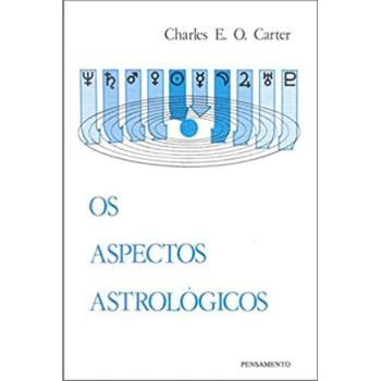 Os Aspectos Astrolgicos - Charles E O Carter