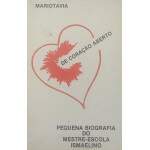 De Corao Aberto - Pequena Biografia Do Mestre-escola Ismaelino - Mariotavia