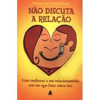 No Discuta a Relao - Patricia Love e Steven Stosny