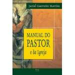 Manual Do Pastor Da Igreja - Jaziel Guerreiro Martins