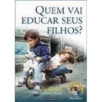 Quem vai educar seus filhos? - Steve Biddulph / Usado
