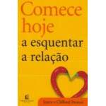 Comece hoje a esquentar a relao - Joyce, Clifford Penner / Novo